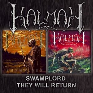 Kalmah - Swamplord + They Will Return