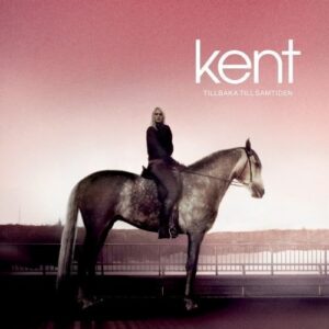 Kent - Tillbaka till samtiden (180 Gram)