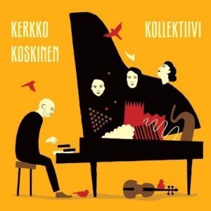 Kerkko Koskinen Kollektiivi - Kerkko Koskinen Kollektiivi