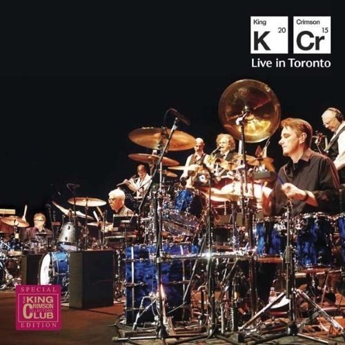 King Crimson - Live In Toronto - November 20th 2015 (2CD)