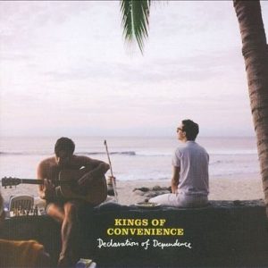 Kings Of Convenience - Declaration Of Dependence