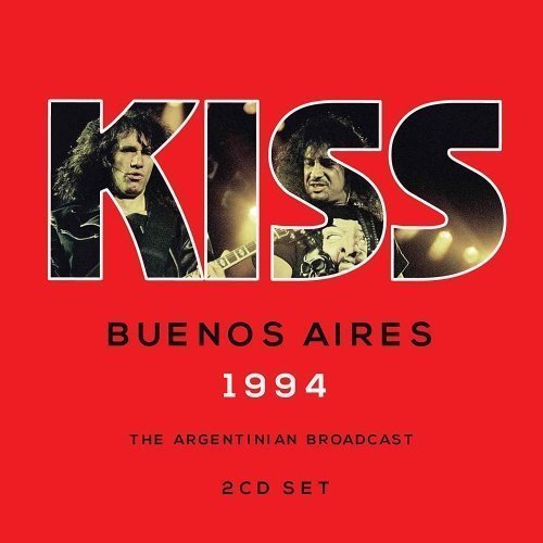 Kiss - Buenos Aires 1994 - Live Broadcast (2CD)