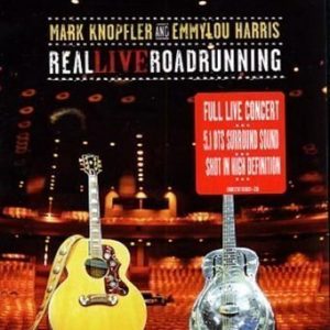 Knopfler Mark & Emmylou Harris - Real Live Roadrunning (DVD+CD)