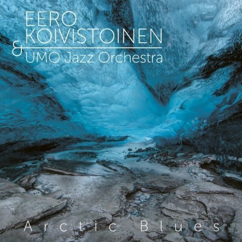 Koivistoinen Eero & Umo Jazz Orches - Arctic Blues (2CD)