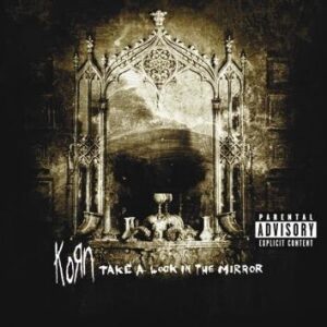Korn Take A Look In The Mirror CD
