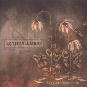 Kotiteollisuus - Kuolleen Kukan Nimi