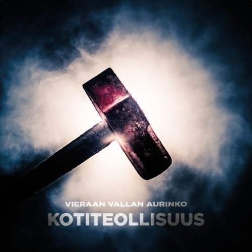 Kotiteollisuus - Vieraan Vallan Aurinko (2x10'')