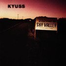 Kyuss - Welcome To Sky Valley