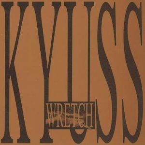 Kyuss Wretch CD