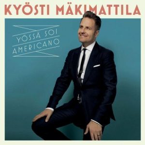 Kyösti Mäkimattila - Yössä Soi Americano