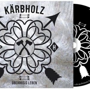 Kärbholz Überdosis Leben CD