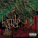 Lamb Of God - Ashes Of The Wake