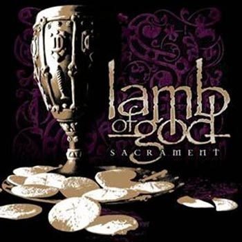 Lamb Of God - Sacrament