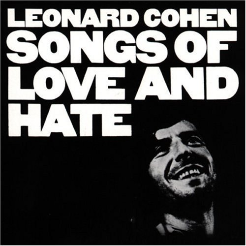 Leonard Cohen - Songs Of Love And Hate