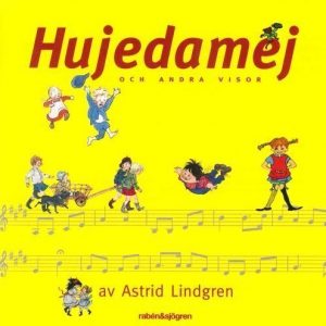 Lindgren Astrid - Hujedamej Och Andra Visor Av Astrid