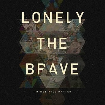 Lonely The Brave Things Will Matter CD