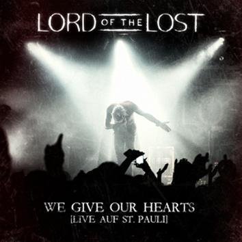 Lord Of The Lost We Give Our Hearts (Live Auf St. Pauli) CD