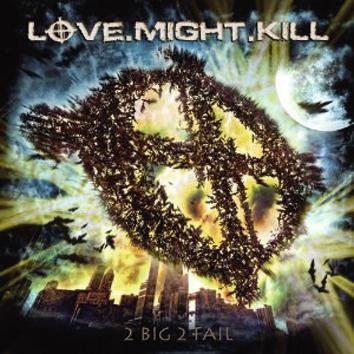 Love.Might.Kill 2 Big 2 Fail CD