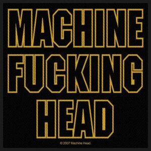 Machine Head Machine Fucking Head Kangasmerkki 100% Polyesteria