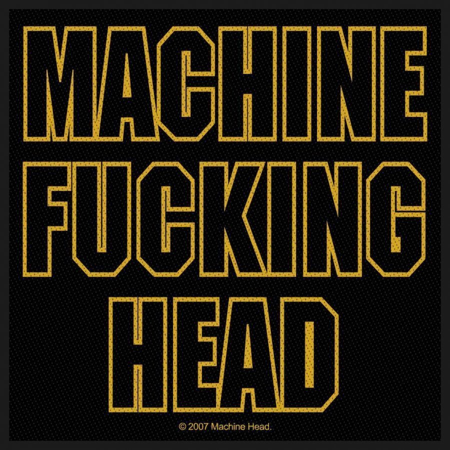 Machine Head Machine Fucking Head Kangasmerkki 100% Polyesteria