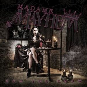Madame Mayhem Now You Know CD