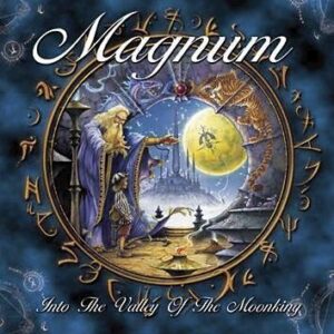 Magnum Into The Valley Of The Moon King CD