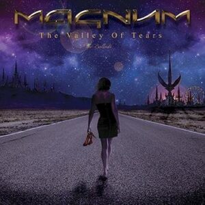 Magnum The Valley Of Tears The Ballads CD