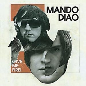 Mando Diao Give Me Fire CD