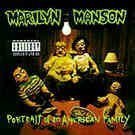 Marilyn Manson - Portrait Of An American Family