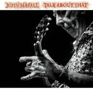 Mayall John - Talk About That