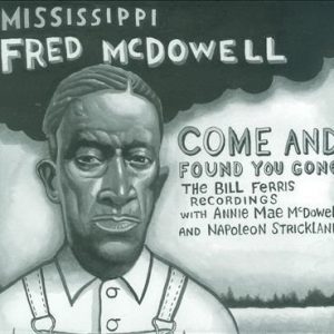 Mcdowell Fred - Come & Found You Gone