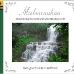 Mielenrauhaa - Vesiputouksen solinaa