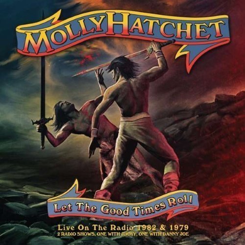 Molly Hatchet - Let The Good Times Roll: Live (2CD)