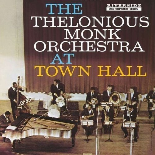 Monk Thelonious - At Town Hall