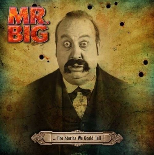 Mr. Big - ...The Stories We Could Tell