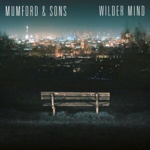 Mumford & Sons - Wilder Mind