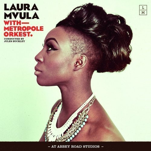 Mvula Laura - With Metropole Orkest. - Conducted By Jules Buckley