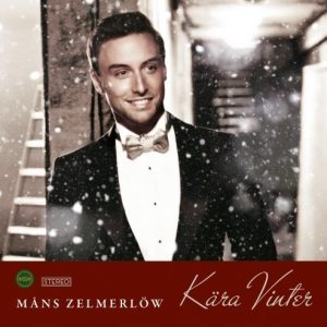 Måns Zelmerlöw - Kära Vinter