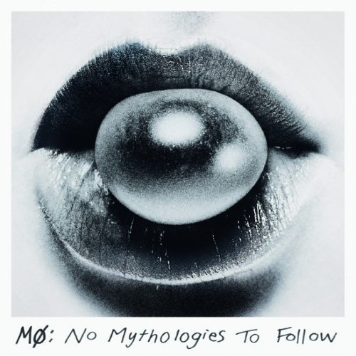 Mø - No Mythologies To Follow