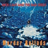Nick Cave And The Bad Seeds - Murder Ballads (2011 Remaster)