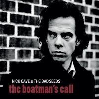 Nick Cave And The Bad Seeds - The Boatman's Call (2011 Remaster)