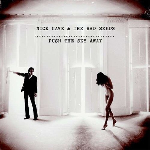 Nick Cave & The Bad Seeds - Push The Sky Away