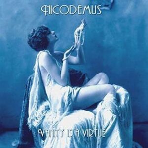 Nicodemus Vanity Is A Virtue CD