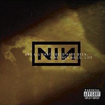 Nine Inch Nails Live: And All That Could Have CD