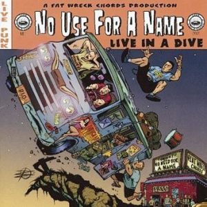 No Use For A Name Live In A Dive CD