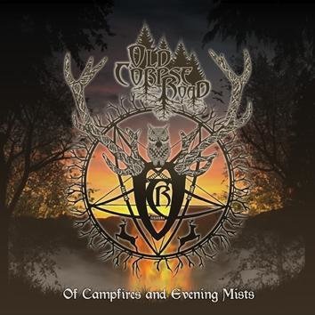 Old Corpse Road Of Campfires And Evening Mists CD