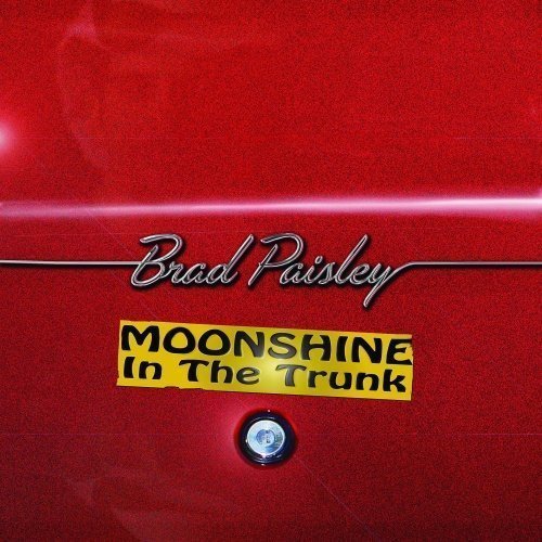 Paisley Brad - Moonshine In The Trunk