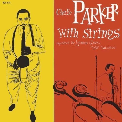 Parker Charlie - Charlie Parker With Strings