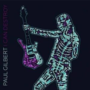 Paul Gilbert I Can Destory CD