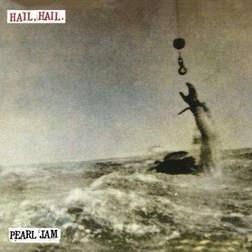 Pearl Jam - Hail Hail B/W Black
